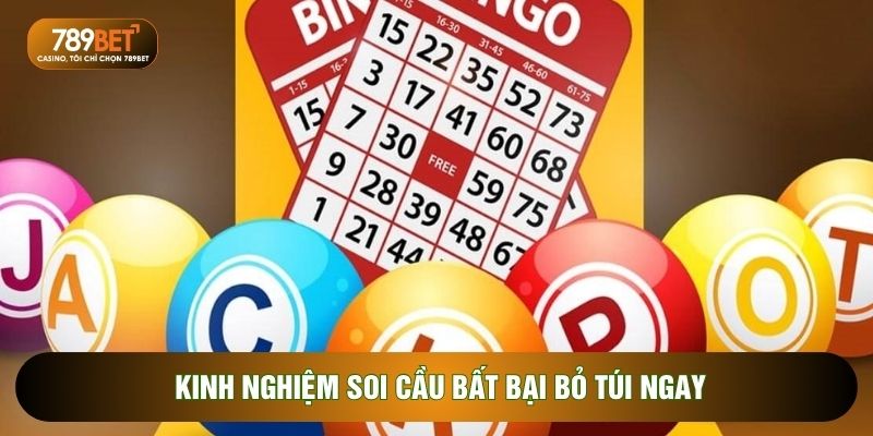 Kinh nghiệm soi cầu bất bại bỏ túi ngay